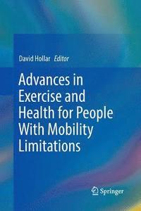 bokomslag Advances in Exercise and Health for People With Mobility Limitations
