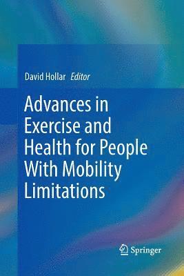 bokomslag Advances in Exercise and Health for People With Mobility Limitations