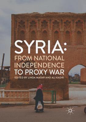 Syria: From National Independence to Proxy War 1
