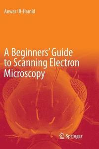 bokomslag Beginners' Guide to Scanning Electron Microscopy