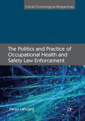bokomslag Politics and Practice of Occupational Health and Safety Law Enforcement