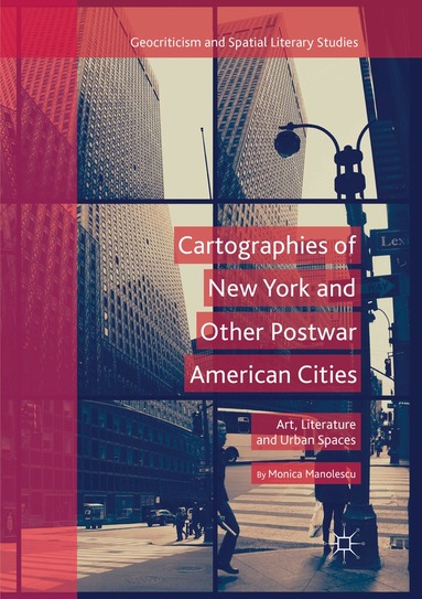Monica Manolescu - Cartographies of New York and Other Postwar American Cities, Häftad