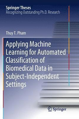 bokomslag Applying Machine Learning for Automated Classification of Biomedical Data in Subject-Independent Settings