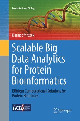 Scalable Big Data Analytics for Protein Bioinformatics 1
