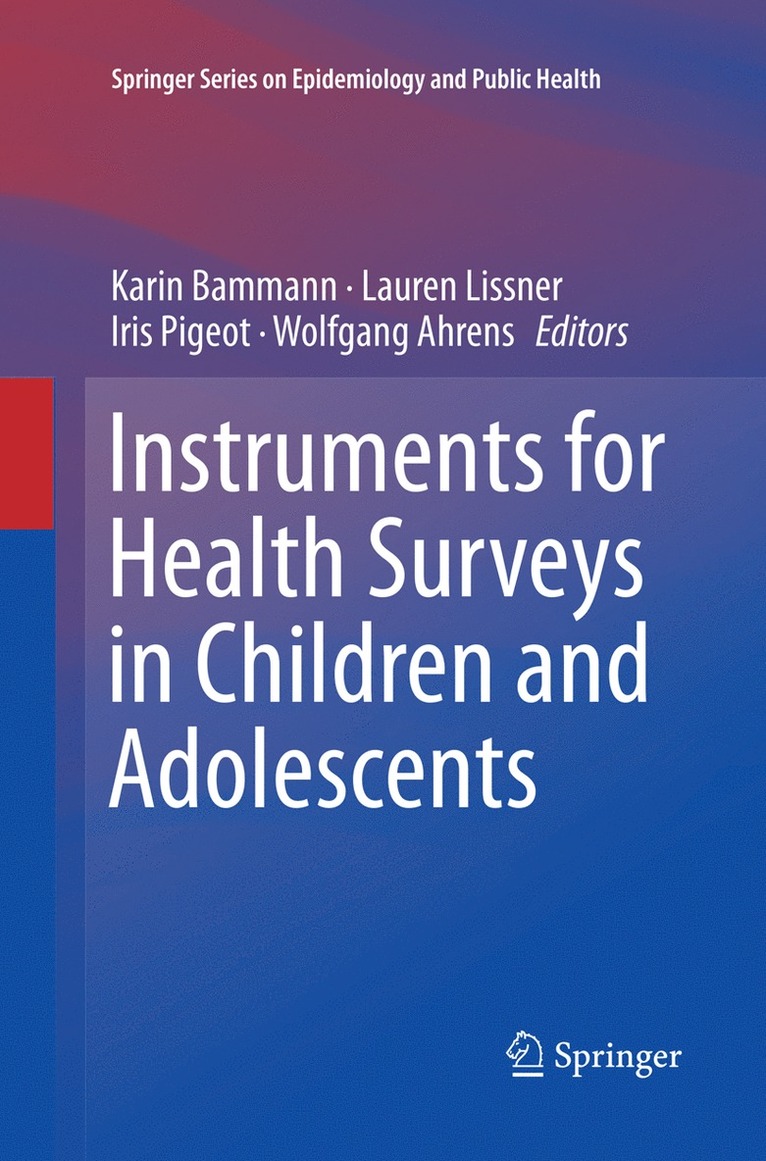 Karin Bammann, Lauren Lissner, Iris Pigeot, Wolfgang Ahrens - Instruments for Health Surveys in Children and Adolescents, Häftad