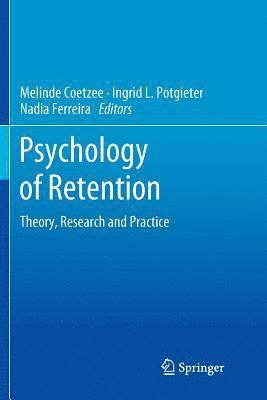 Melinde Coetzee, Ingrid L. Potgieter, Nadia Ferreira - Psychology of Retention, Häftad