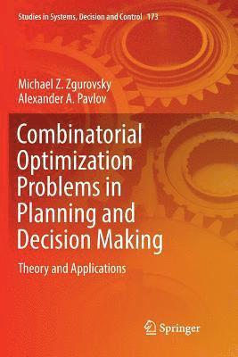 Combinatorial Optimization Problems in Planning and Decision Making 1