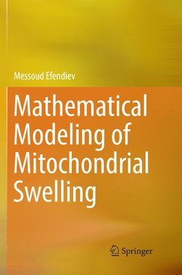 Mathematical Modeling of Mitochondrial Swelling 1