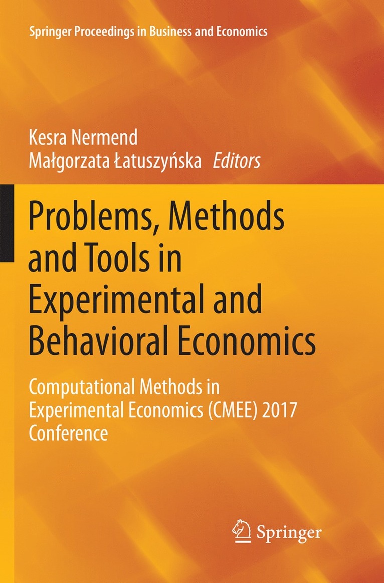 Kesra Nermend, Małgorzata Łatuszyńska, Malgorzata Latuszynska, Malgorzata Latuszy&#324;ska - Problems, Methods and Tools in Experimental and Behavioral Economics, Häftad