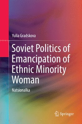 Soviet Politics of Emancipation of Ethnic Minority Woman 1