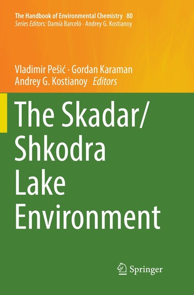 Vladimir Pešić, Gordan Karaman, Andrey G. Kostianoy - Skadar/Shkodra Lake Environment, Häftad