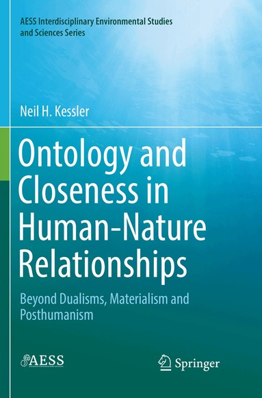 Neil H. Kessler - Ontology and Closeness in Human-Nature Relationships, Häftad