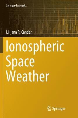 bokomslag Ionospheric Space Weather