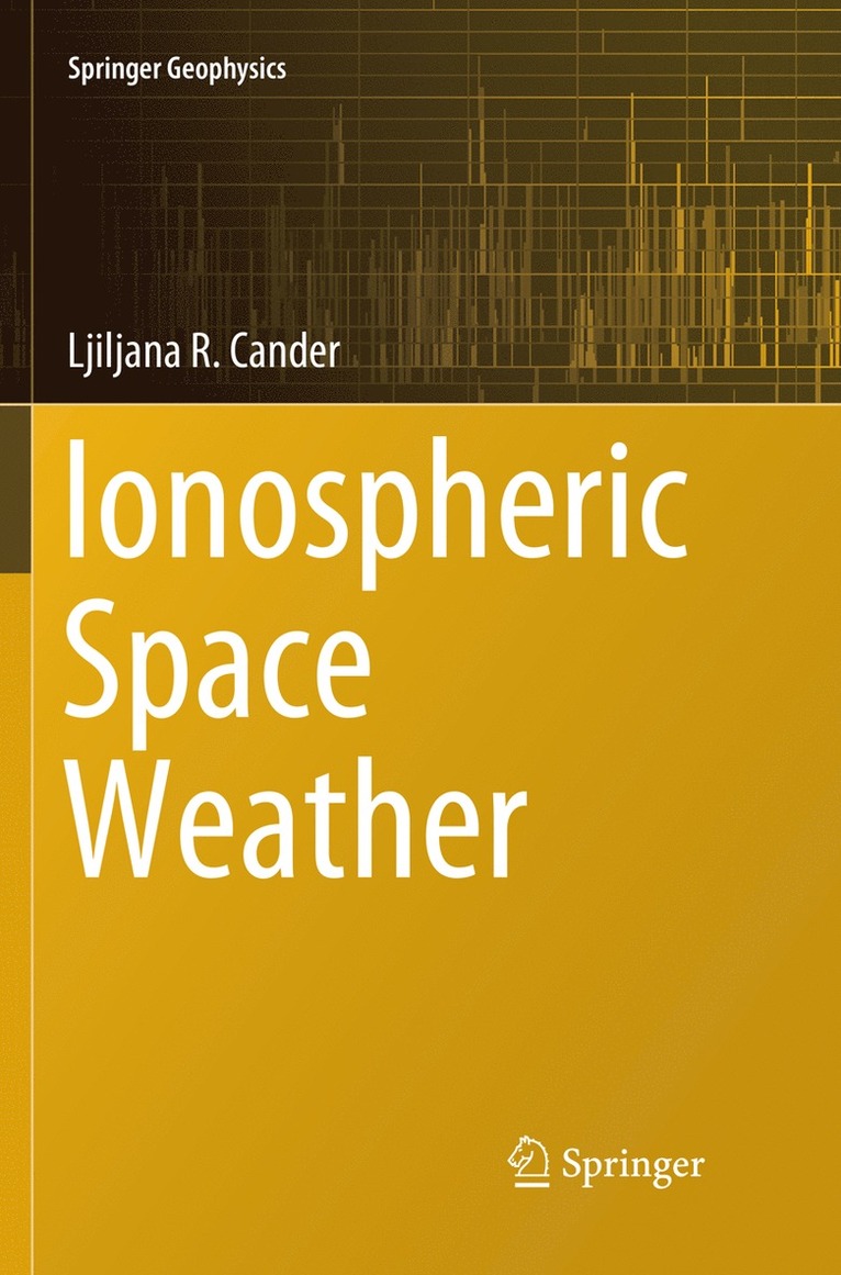 Ljiljana R. Cander - Ionospheric Space Weather, Häftad