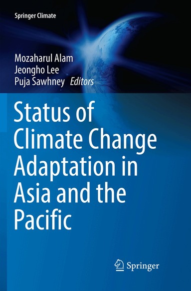 Mozaharul Alam, Jeongho Lee, Puja Sawhney - Status of Climate Change Adaptation in Asia and the Pacific, Häftad