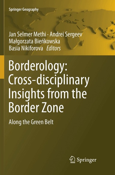 Jan Selmer Methi, Andrei Sergeev, Małgorzata Bieńkowska, Basia Nikiforova - Borderology: Cross-disciplinary Insights from the Border Zone, Häftad