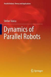 bokomslag Dynamics of Parallel Robots