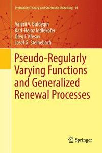 bokomslag Pseudo-Regularly Varying Functions and Generalized Renewal Processes