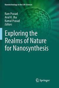 bokomslag Exploring the Realms of Nature for Nanosynthesis