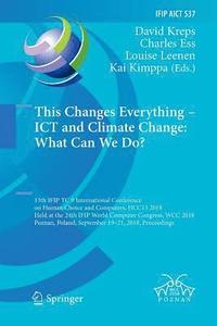 bokomslag This Changes Everything  ICT and Climate Change: What Can We Do?