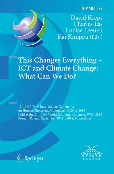 David Kreps, Charles Ess, Louise Leenen, Kai Kimppa - This Changes Everything – ICT and Climate Change: What Can We Do?, Häftad