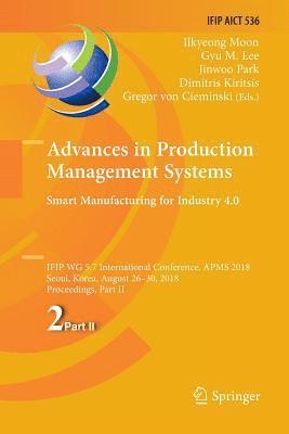 Advances in Production Management Systems. Smart Manufacturing for Industry 4.0 1