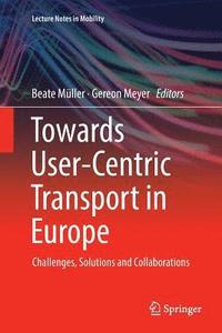 bokomslag Towards User-Centric Transport in Europe