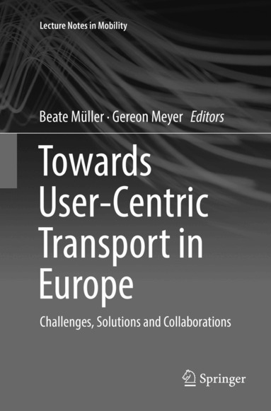 Beate Müller, Gereon Meyer - Towards User-Centric Transport in Europe, Häftad
