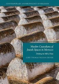 bokomslag Muslim Custodians of Jewish Spaces in Morocco