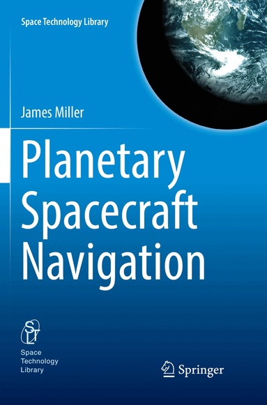 James Miller - Planetary Spacecraft Navigation, Häftad