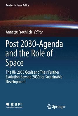 Post 2030-Agenda and the Role of Space 1