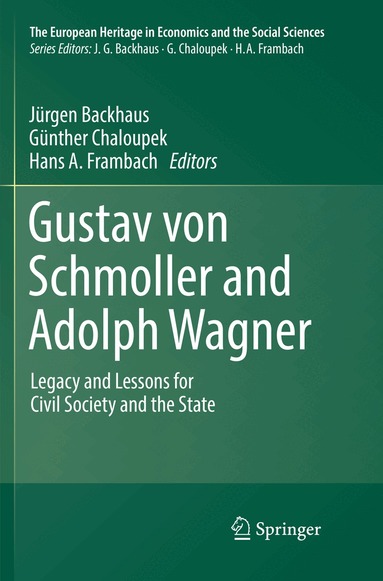 Jürgen Backhaus, Günther Chaloupek, Hans A. Frambach - Gustav von Schmoller and Adolph Wagner, Häftad
