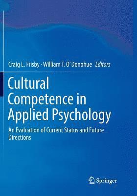 Craig L. Frisby, William T. O'Donohue, PhD. O'Donohue, William T. - Cultural Competence in Applied Psychology, Häftad