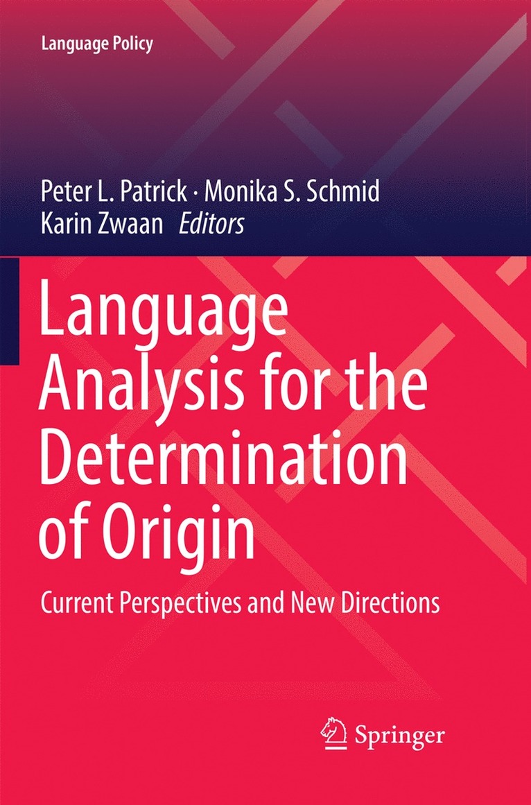 Peter L. Patrick, Monika S. Schmid, Karin Zwaan - Language Analysis for the Determination of Origin, Häftad