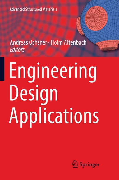 Andreas Öchsner, Holm Altenbach - Engineering Design Applications, Häftad