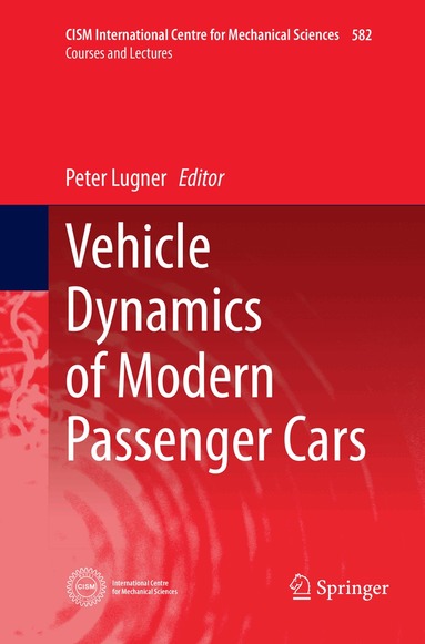 Peter Lugner - Vehicle Dynamics of Modern Passenger Cars, Häftad