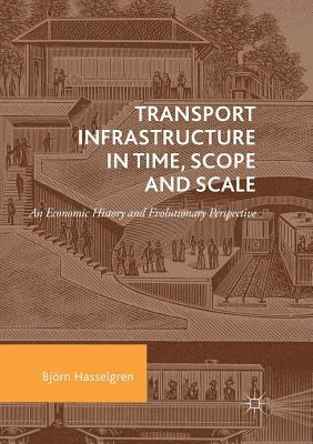 bokomslag Transport Infrastructure in Time, Scope and Scale