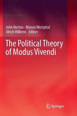 The Political Theory of Modus Vivendi 1