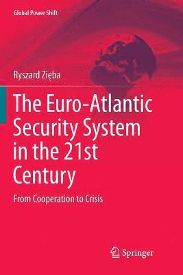 Ryszard Zięba, Ryszard Zieba, Ryszard Zi&#281;ba - Euro-Atlantic Security System in the 21st Century, Häftad