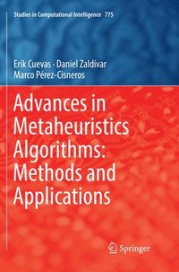 bokomslag Advances in Metaheuristics Algorithms: Methods and Applications