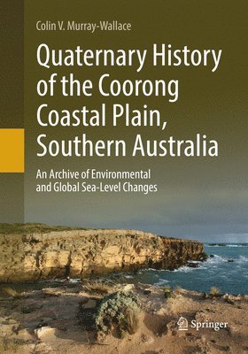 bokomslag Quaternary History of the Coorong Coastal Plain, Southern Australia