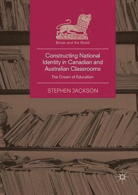 Constructing National Identity in Canadian and Australian Classrooms 1