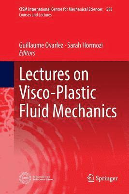 bokomslag Lectures on Visco-Plastic Fluid Mechanics