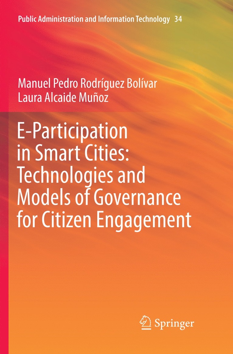 Manuel Pedro Rodríguez Bolívar, Laura Alcaide Muñoz, Manuel Pedro Rodriguez Bolivar, Laura Alcaide Munoz - E-Participation in Smart Cities: Technologies and Models of Governance for Citizen Engagement, Häftad