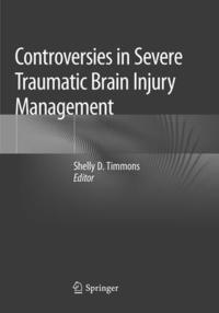 bokomslag Controversies in Severe Traumatic Brain Injury Management