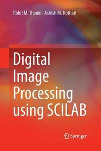 bokomslag Digital Image Processing using SCILAB