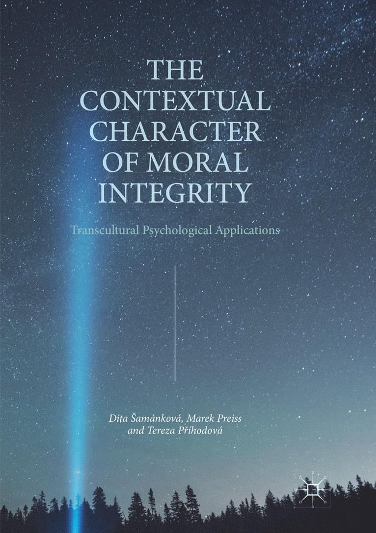 Dita Šamánková, Marek Preiss, Tereza Příhodová, Dita Samankova, Tereza Prihodova, Dita Samánková, Dita amánková, Dita ¿Amánková, Tereza P¿íhodová - Contextual Character of Moral Integrity, Häftad