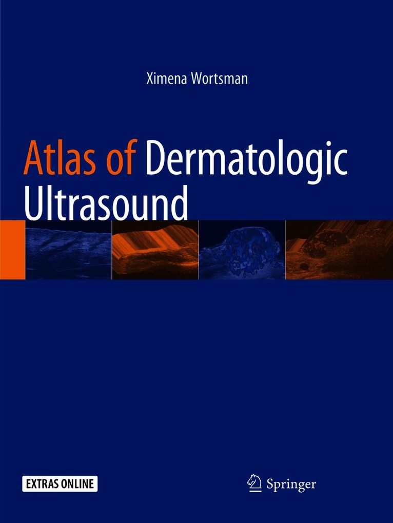 Ximena Wortsman - Atlas of Dermatologic Ultrasound, Häftad