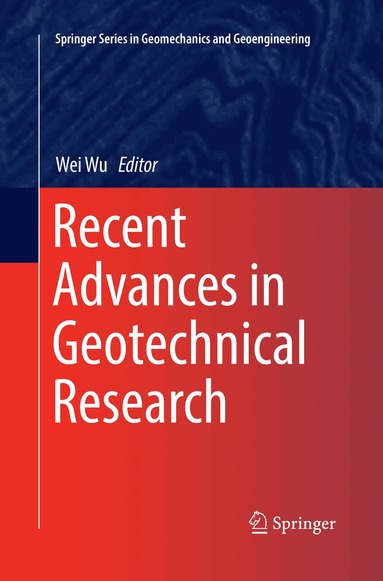 Wei Wu - Recent Advances in Geotechnical Research, Häftad