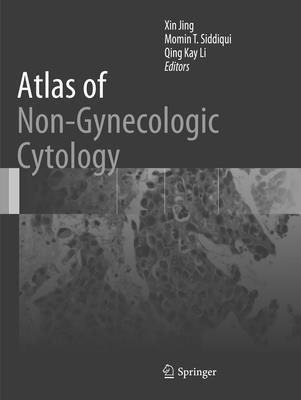 Xin Jing, Momin T. Siddiqui, Qing Kay Li - Atlas of Non-Gynecologic Cytology, Häftad